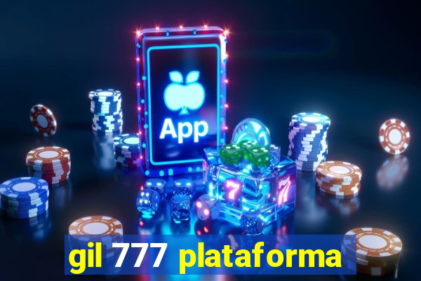 gil 777 plataforma